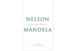 Nelson Mandela: In His Own Words - CSMonitor.com